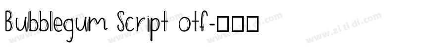 Bubblegum Script otf字体转换